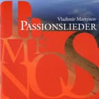VLADIMIR MARTYNOV - PASSIONSLIEDER